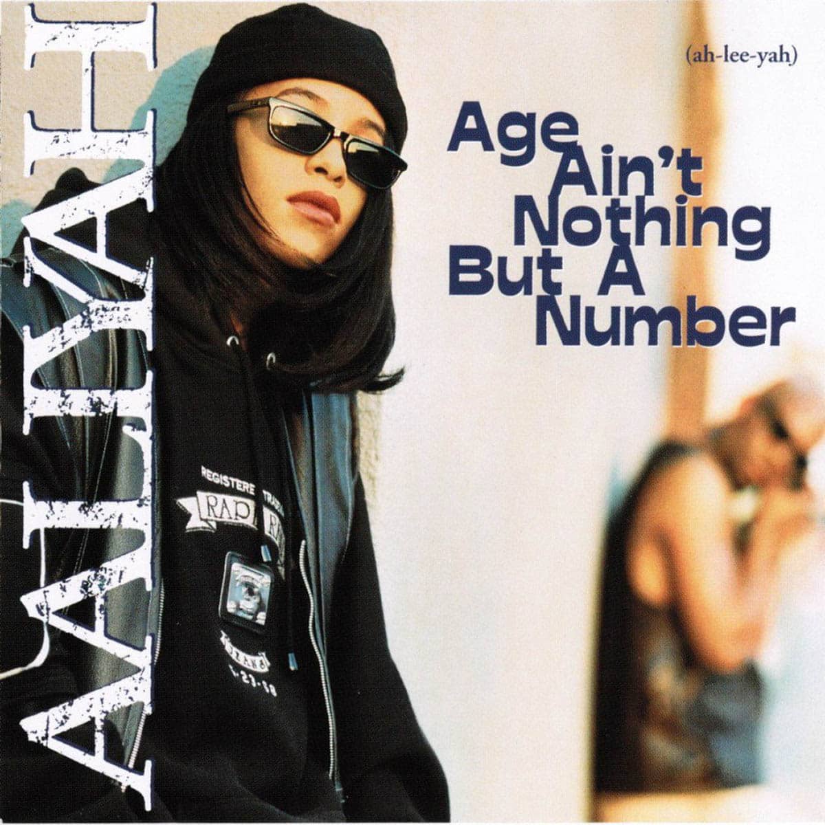 Aaliyah, Age Ain't Nothing But A Number